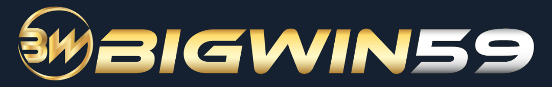 bigwin59 แหล่งรวมเกมเดิมพันออนไลน์ครบวงจรที่นักลงทุนยุคใหม่ไว้วางใจ